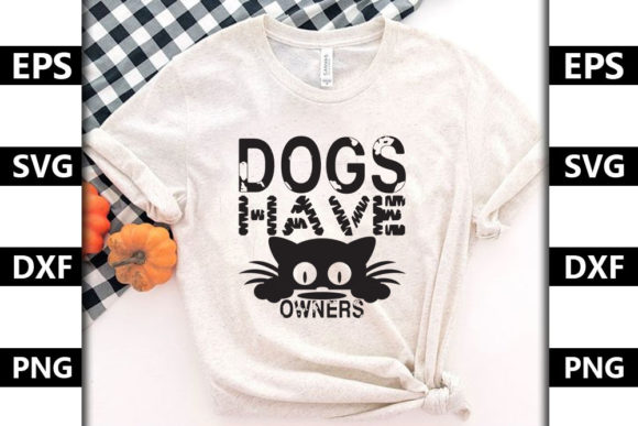 Cat Quote Design: Dogs Have Owners Review
