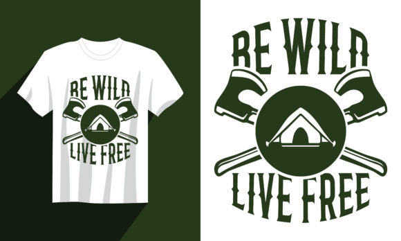 Review: Camping T Shirt Be Wild Live Free Design