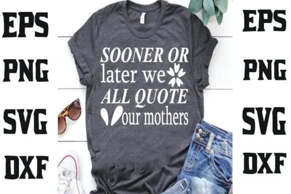 Review: Mother’s Day SVG “Sooner or Later”