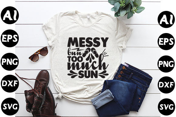 Review: Summer Quote Design, Messy Bun Too Much